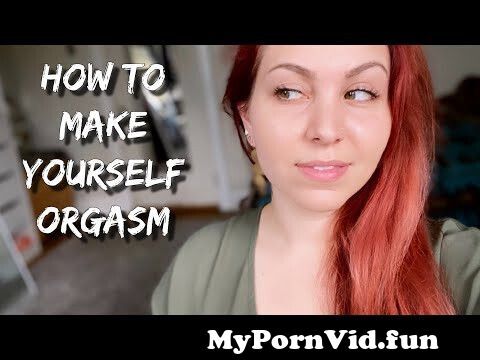 How To Make Myself Cum Girl
