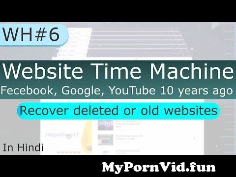 Website Time Machine: recover deleted or old website's pages | WH# 6 [in Hindi] from elwebbs art forum hq 5 Watch Video - MyPornVid.fun