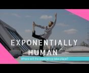 BEing Exponentially Human