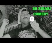 B.K Bihari Comedy