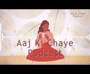 Aaj Ki Chaye