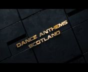 Dance Anthems Scotland