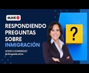 Abogada de Inmigración - JessicaDominguezTV