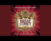 Original Broadway Chorus of Natasha, Pierre u0026 the Great Comet of 1812 - Topic