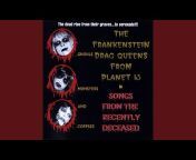 Wednesday 13&#39;s Frankenstein Drag Queens From Planet 13 - Topic