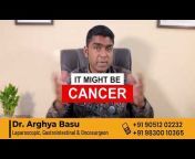 Dr. Arghya Basu - The Cancer Warrior