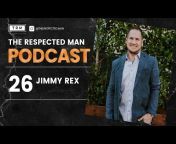 The Respected Man Podcast