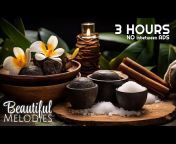 Beautiful Melodies - Calm Relaxing Spa Music