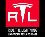 Ride the Lightning Tesla Motors Unofficial Podcast