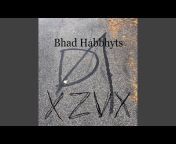 Bhad Habbhyts - Topic