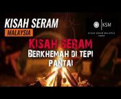 KISAH SERAM MALAYSIA
