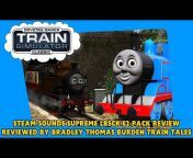 Bradley Thomas Burden Train Tales (My new channel)
