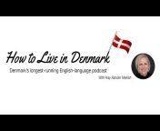 How to Live in Denmark