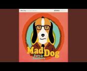 MAD DOG - Topic