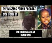The Missing Found Podcast