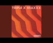TRIPLE X SNAXXX - Topic