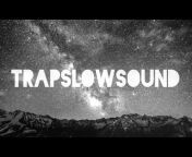 TrapSlowSound
