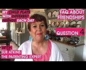 Sue Atkins - The Parenting Expert