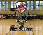 JBA-Basketball Grade 4-5 girls Union vs Springfield from vs girls