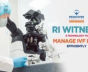 Dr Sweta Gupta Explaining RI WitnessnnBlog Link: https://www.medicoverfertility.in/blog/ri-witness,376,n,5475nnVideo Scriptnn1) What is RI Witness all about? 0:27nnRI Witness is an electronic witnessing system which is used in the IVF/embryology laboratory. This system improves tracebility and quality control and tracebility, which reduces laboratory-based risk, which means that it reduces human error in IVF lab.nn2) Why is a RI Witness needed in an IVF Laboratory? 0:50nnSample handling is the m