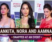 Ankita Lokhande who has bagged her second Bollywood film attended an event last night. The actress will be seen opposite Tiger Shroff and Shraddha Kapoor in Baaghi&#39;s sequel. Nora Fatehi who will be seen opposite Varun Dhawan and Shraddha Kapoor in Street Dancer 3D also graced the event. Aamna Sharif who is currently seen as Komolika in Kasautii Zindagii Kay 2 also attended the award show.