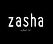 Zasha Short Film Promo from zasha an