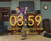 Just a little reminder that we all should dance… even if it’s just for the pre-church countdown.nnIf you would like to purchase this video or other Church Fuel content, please visit: https://www.sermoncentral.com/church-media-preaching-sermons/countdown-welcome-videos/church-appropriate-dance-moves-6430-detailnnProduced by Gorilla - www.wearegorilla.conStarring Evan Koons - www.facebook.com/ItsEvanKoonsnnLike us on Facebook: https://www.facebook.com/gorillagrlanTwitter: www.twitter.com/goril