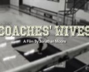 **UPDAT3 Coaches&#39; Wives is now available for DOWNLOAD**www.coacheswivesdoc.comnWatch our trailer for our documentary on the unsung heroes of sports - coaches&#39; wives! Please follow the film on Twitter @CoachesWivesDoc and &#39;like&#39; on Facebook at : https://www.facebook.com/CoachesWivesDocfor updates and information.