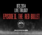 BTS 2014 Live Trilogy: Episode II. The Red Bullet TeasernClient: CJ E&amp;M MlivenArtist: 방탄소년단 BTSnDirector: VERY2MUCH, Park jung seok. Jung Min YinD.O.P: Lee sang yeop, Lee hyun kyumnProducer: Lee you kyung, Kang eun hwa (Mlive)nMotion Graphic Design &amp; Editing: Kim hye mi, Choi sung moon nArtwork &amp; Graphic Design: Choi Hyun Jung nnBTS Official Homepage http://bts.ibighit.comnBTS Blog http://btsblog.ibighit.comnBTS Facebook https://www.facebook.com/bangtan.offi...