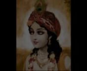 Originally created and put on YouTube by Srimati Ramya Devi Dasi.May she place her feet on my head.I (Jadhavacarya Das ACBSP 1970) am putting this video on Vimeo for the benefit of those searching after the Absolute Truth and are open to hearing the chanting of the Holy Name.nnOriginal text of this video is on this Youtube site (Please refer to this link):http://www.youtube.com/watch?feature=player_embedded&amp;v=PSU287dNkLQ#!nnPublished on Nov 28, 2012nnA Vedic devotional Bhakti - Art sli