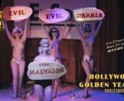 Los espectáculos de Evil, evil Girrrls &amp; The Malvados están llenos de erotismo, humor y rock and roll. Un retorno al glamour y a la estética que hermanó cabaret, boudeville y música en directo durante la parte central del siglo XX. nPrimera Parte (1/3)nPresentaciónnThe StripnBésame MuchonChiken RunnBebopalulanDiamonds are a girl&#39;s best friendnLa vie en RosenMambo ItalianonFever
