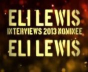 ELI LEWIS interviews Best Newcomer nominee ELI LEWISnnThe 2013 Hookies Awards presented by RentBoy.comnHosted by SHARON NEEDLES and COLE ESCOLAnat New York City&#39;s Roseland Ballroomn(http://www.thehookies.com)nnFollow ELI on Twitter @EliLewisXXXnnDirected and Produced by Jason Lee Courson (www.CoursonDesigns.com)
