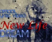 New Life&#39;s official lyric video for his single
