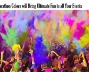 Color Marathon is one of the largest providers for holi color powder in the USA.We supply a range of high quality, non-toxic Cornstarch color powder throughout the world.nWe can also customize orders to suit your specific event, and also provide wholesale rates for big orders.nnFor More Visit: http://www.colormarathon.com/