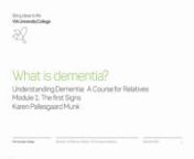This presentation is a part of the 2015 MOOC: Understanding Dementia: A Course for Relative.