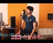 Pa Speeno Lecho De Da Sro Zaro Karey De - Pashto New Singer Raja HD,,.. from new pashto