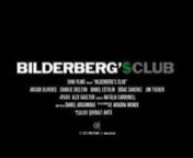 BILDERBERG’&#36; CLUB (original title)n95 min.nLanguage: English &amp; Català.nSubtitles: EnglishnnTHE DOCUMENTARY / / SynopsisnThe truth does not exist. There is only the manipulation of reality. And you are the best example. Have you heard of the Bilderberg club? Do you know who integrates and what are its objectives? I should know because they already control everything… or so you claim.nnOBJECTIVEnSomeone once said “The truth shall set you free” and since then, an epidemic of sham civil