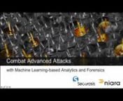 Niara Securosis Webinar – Combat Attacks with Machine Learning-based Analytics and Forensics 20150930 from niara