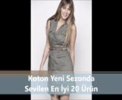 Koton yeni sezonda en beğenilen ürünlerini sizin için bir arada derledik, 20 adet kadın elbiseyi sizler için aşağıdaki link ilede alabilirsiniz. http://www.markagez.com/marka-koton