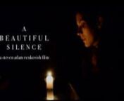 A BEAUTIFUL SILENCE follows a young woman as she struggles with faith and doubt. We shift from past to present as she comes to terms with this inner conflict.nn