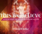 We affirm: We believe JesusnnAscended to heavennIs seated at the right hand of the FathernHe will come again to judge the living and the deadnnUnderstanding this judge and judgment…nn1. Who will be the judge?nnActs 10:42nHe commanded us to preach to the people and to testify that he (Jesus) is the one whom God appointed as judge of the living and the dead.nn2 Corinthians 5:10nFor we must all appear before the judgment seat of Christ, that everyone may receive what is due them for the things do