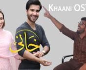 KHAANI Full Song HD by Rahat Fateh Ali Khan &#124; HAR PAL GEOnnSong - KhaaninSinger - Rahat Fateh Ali KhannLyrics - S.K Khalish &amp; Sahir Ali BagganWriter - Asma NabeelnComposer - Sahir Ali BaggannWritten by: Asma NabeelnDirected by: Anjum ShehzadnProducers: Abdullah Kadwani &amp; Asad QureshinProduction house: 7th Sky EntertainmentnnCast with respective character names:n• Sana Javed as Khaanin• Feroze Khan as Mir Hadin• Qavi Khan as Hamid Malikn• Mehmood Aslam as Mir Shahn• Saman Ansari
