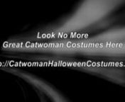 http://CatwomanHalloweenCostumes.org - Cats are cool, elegant, unpredictable and aloof. Much like woman according to Bob Kane, Batman&#39;s creator.nnThe idea was to add a bit of sex appeal to the Batman series, which were well, a bit sterile; and also to attract some female readers.nn