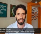 Cosi&#39; alla Dire il candidato a sindaco di Reggio Calabria Saverio Pazzano, a margine della presentazione di La strada, lista a suo sostegno