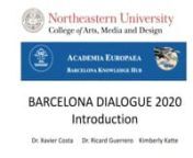 Introduction to the Barcelona Dialogue 2020 Summer Program by Xavier Costa (Northeastern University, Boston) and presentation of the AE-BKH by Kimberly Katte (Hub Manager of the AE-BKH).