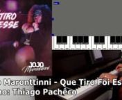 Jojo Maronttinni - Que Tiro Foi Esse (Piano: Thiago Pachêco) from jojo maronttinni