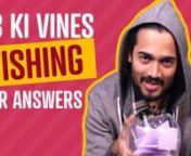 If you are the one who is a social media addict, it&#39;s imposibble that you haven&#39;t heard of BB Ki Vines Fame Bhuvan Bam. We got a chance to meet him and well, we literally got to see the quirky side of Bhuvan. We made him play &#39;Fishing For Answers&#39; and got him to reveal some interesting stuff - he told us the most EMBARRASSING thing that he has ever faced... Shuuuh!