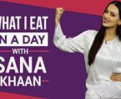 We are back with another episode of our popular series What I Eat In A Day and this time with everyone&#39;s favourite and Pinkvilla veteran Sana Khaan, on popular demand. From squeezing lime for instant energy to the right quantity protein intake one needs, here is a look at the what Sana Khaan eats in a day. nnSana is the lead actress of Wajah Tum Ho and an ex-Bigg Boss contestant. Sana was also seen in the Salman Khan movie Jai Ho and Toilet Ek Prem Katha alongside Akshay Kumar. nnSubscribe: http