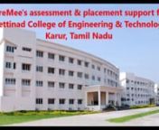 HireMee’s assessment and placement support for Chettinad College of Engineering and Technology,Karur,Tamil Nadu.nReach out to us to conduct free assessments in your college. Email campus@hiremee.co.in to schedule your college assessment