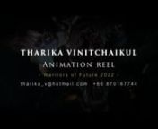Animation showreel Warriors of Future 2022 from Tharika Vinitchaikul.nResponsible for creature animation + character animation.